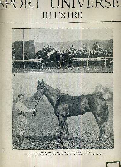 LE SPORT UNIVERSEL ILLUSTRE - N324 - 5 octobre 1902 / Fer, poulain bai gagnant du prix royal-Oak / nos gravures / l'curie d'entrainement de M. Ed. Blanc / les races de poneys en Angleterre / le changement de pied au galop...