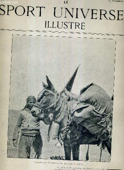 LE SPORT UNIVERSEL ILLUSTRE - N334 - 14 dcembre 1902 / harnachement d'un mulet de tte de caravane syrienne / le haras de Montgeroult  M. le baron de Bray / conformation du cheval / les chiens de trait (suite et fin)...