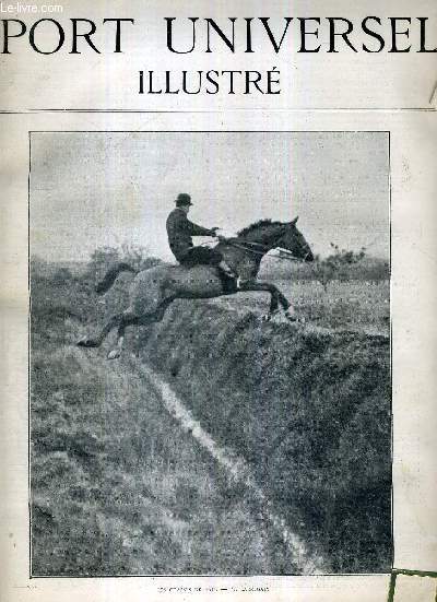 LE SPORT UNIVERSEL ILLUSTRE - N443 - 15 janvier 1905 / les chasses de Pau : M. Larregain / le haras de Barbeville (prs Bayeux), au comte Foy / le saut du cheval (suite) / les chasses du renard,  Pau / l'volution du coup de fusil ...