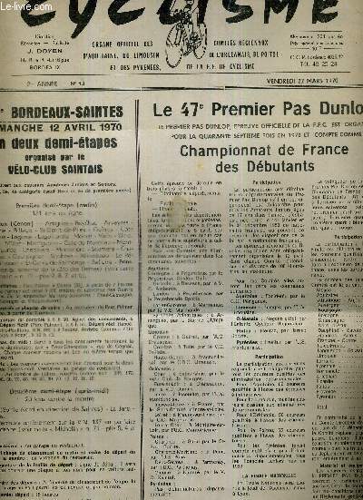 CYCLISME - N43 - 27 mars 70 / 32e Bordeaux-Saintes en deux demi-tapes organis par le velo-club saintais / le 47e premier pas Dunlop, championnat de France des dbutants / trophe des cycles Guy Planas...