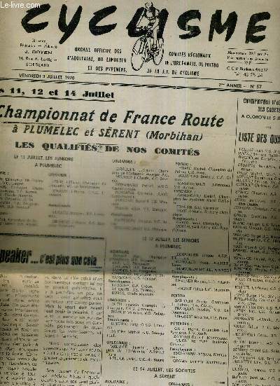 CYCLISME - N57 - 3 juillet 1970 / championnat de France route  Plumelec et Srent - les qualifis de nos comits / le speaker, c'est plus que cela / championnat d'Aquitaine des cadets, liste des qualifis / calendrier d'Aquitaine...
