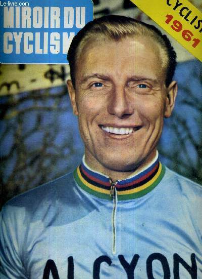 MIROIR DU CYCLISME - N 3 - mars 1961 / cyclisme 61 / Robert Descamps a demand 