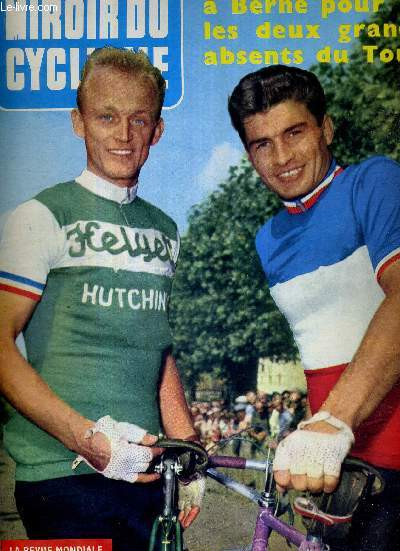 MIROIR DU CYCLISME - N° 9 - aout 1961 / rendez-vous à Berne pour les deux grands absents du tour / l'exploit de Jacques Anquetil / a la poursuite du maillot arc-en-ciel / les corsaires bretons / des jumeaux qui écument la région lyonnaise...