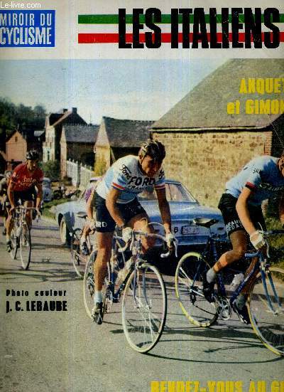 MIROIR DU CYCLISME - N 72 - mai 66 + 1 photo couleur de J.C. Lebaube / Les italiens / Anquetil et Gimondi, rendez-vous au giro / le 