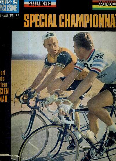 MIROIR DU CYCLISME - N 76 - aout 66 / Sallanches - Francfort, spcial championnats / vive le tour de France open et la licence unique / le championnat de France des professionnels 1966 / la cote des favoris / Trentin et Morelon ...