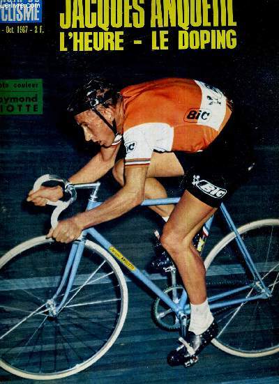 MIROIR DU CYCLISME - N 92 - octobre 67 / Jacques Anquetil : l'heure, le doping / la veritable 