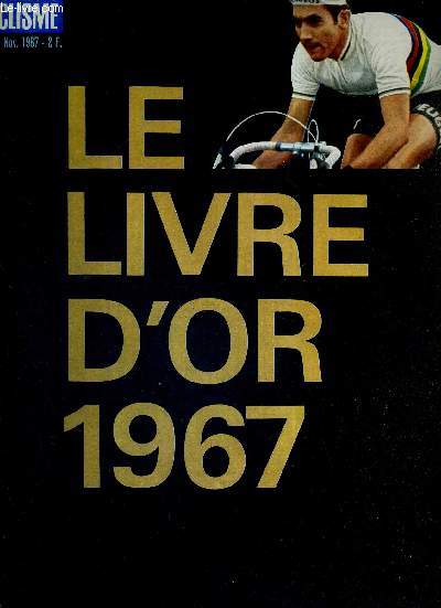 MIROIR DU CYCLISME - N 93 - novembre 67 / le livre d'or 1967 / entretien avec Jacques Goddet / les dbats de l'ducation / dossier : le Dr Dumas 