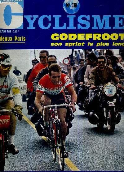 MIROIR DU CYCLISME - N 119 - septembre 69 / Bordeaux-Paris - Godefroot, son sprint le plus long / la vie d'Eddy Merckx : 2. de Sallanches  la 