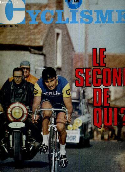 MIROIR DU CYCLISME - N 120 - octobre 69 / le second de qui? / dernires classiques / l'aprs Anquetil de Roger Pingeon / l'heure est  l'heure / Anquetil : non je ne regrette rien / Anquetil et le tourmalet...