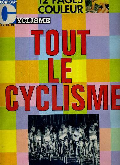 MIROIR DU CYCLISME - N 127 - mai 70 / Tout le cyclisme / le peloton de tte / en effeuillant la primevre / incomparable Eddy Merckx / Roger de Vlaeminck le leader des contestataires / les maitres flamands...