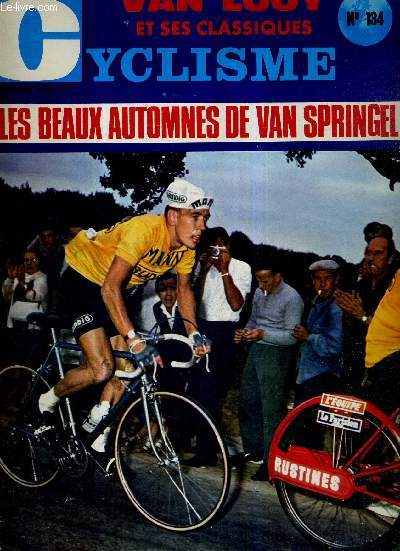 MIROIR DU CYCLISME - N 134 - septembre 70 / Van Looy et ses classiques / les beaux automnes de Van Springel / l'Angleterre dans le march commun du cyclisme / la retraite de l'empereur / J.P. Monsr, un champion du monde solide et lger  la fois...