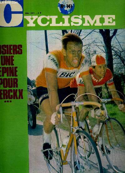 MIROIR DU CYCLISME - N 141 - mai 71 / Rosiers une pine pour Merckx / changement de dcors / la dynastie des Danguillaume / au fil des courses - Paris-Roubaix / Poulidor monument 