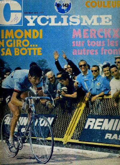 MIROIR DU CYCLISME - N 142 - mai-juin 71 / Gimondi un giro.. a sa botte / Merckx sur tous les autres fronts / le dsarroi de Roger Pingeon / les franais  nouveau interlocuteurs valables / bilan chiffr / ou quand comment ils ont gagn pour la 1re fois