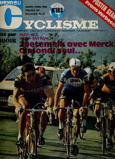 MIROIR DU CYCLISME - N 183 - mars-avril 74 / Paris-Nice, Milan-San Remo - Zoetemelk avec Merckx - Gimondi seul.. / Tonin et Dd, un demi-sicle d'amiti / tour giro, guerre ou idylle d'clipses / Het Volk, l'occasion offerte  Bruyere...