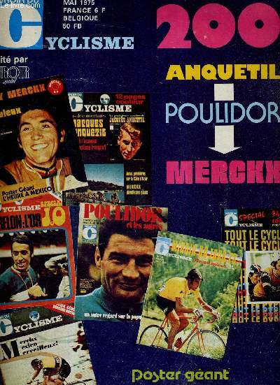 MIROIR DU CYCLISME - N 200 - mai 75 / il est rest le n1 / 7 ans de cyclisme / amateurs : la grande illusion /la roue tourne : Jacques Anquetil / ils ont quitt le peloton / Merckx vu par les dessinateurs / le grand retour de la petite reine...