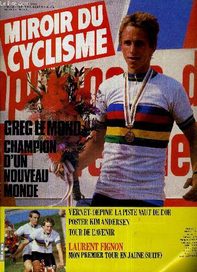 MIROIR DU CYCLISME - N 341 - septembre 83 + 1 poster couleur (Kim Andersen) / Vernet-Depine la piste vaut de l'or / tour de l'avenir / Laurent Fignon : mon premier tour en jaune (suite) / Greg Lemond champion d'un nouveau monde...