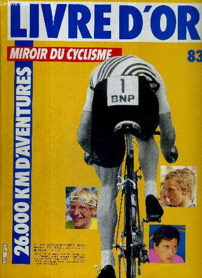 MIROIR DU CYCLISME - N 343 - oct.-nov. 83 / Livre d'or 83 / 26.000 km d'aventures / Het Volk / Tirreno-Adriatico / flche Wallonne / Lige-Bastogne-Lige / quatre jours de Dunkerque / Dauphin libr / Henninger Turm Francfort...