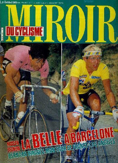 MIROIR DU CYCLISME - N 357 - aout 84 / Moser - Fignon, la belle  Barcelone / Bernard Hinault : mon tour de France - Los Angeles / le Morvan et ses confins bourguignons / Nicolas Frantz, le vainqueur du tour en 1927 et 1928 se souvient...