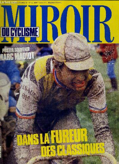 MIROIR DU CYCLISME - N 367 - avril-mai 85 / Dans la fureur des classiques / le tour d'Algrie / Thierry Marie tait  Los Angeles en 1984 / opration VDB / la nouvelle ligne de vetements sublimatic / Jean-Paul Brouchon vous parle de Dante la Vacca...