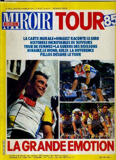 MIROIR DU CYCLISME - N 370 - juin 85 / La grande motion / la carte murale / Hinault raconte le giro / histoires incroyables de suiveurs / tour de femmes / la guerre des boissons / Hinault, Lemond, Kelly : la diffrence / Pellos dessine le tour...