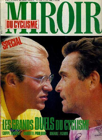 MIROIR DU CYCLISME - N 377 - dc.-janv. 85 / Special les grands duels du cyclisme : Coppi-Bartali, Anquetil-Poulidor, Hinault-Fignon / interview de Laurent Fignon / drames passionnels / Novembre  Bercy / Thierry Marie / Zoetemelk : une vie...