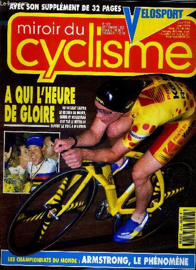 MIROIR DU CYCLISME - N 470 - septembre 93 + 1 poster (Dojwa et Aboujaparov) / a qui l'heure de gloire / les championnats du monde : Armstrong, le phnomne / Jorg Muller, l'ami de Tony / Jean-Philippe Dojwa / les jeunes gloires du tour...