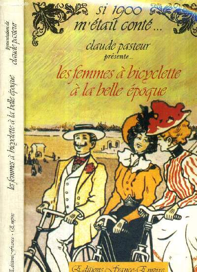 LES FEMMES A BICYCLETTE A LA BELLE EPOQUE