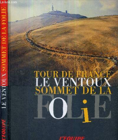 LE VENTOUX - SOMMET DE LA FOLIE