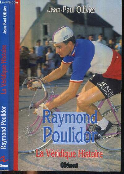 RAYMOND POULIDOR - LA VERIDIQUE HISTOIRE