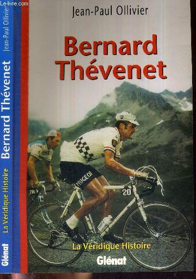 BERNARD THEVENET - LA VERIDIQUE HISTOIRE