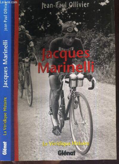 JACQUES MARINELLI - LA VERIDIQUE HISTOIRE