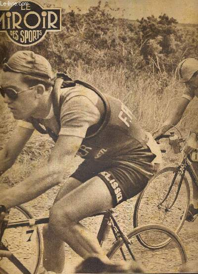 BUT CLUB - LE MIROIR DES SPORTS - N 310 - 13 aout 1951 / Telotte celui qu'on n'attendait pas a dtron Van Steenbergen / Geminiani, Lucien Lazarids et Louis Bobet poursuivent le rcit de leur tour de France / Shots d'avant saison  Bordeaux et St-Ouen..