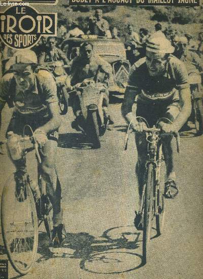 BUT CLUB - LE MIROIR DES SPORTS - N 417 - 23 juillet 1953 / Bobet a l'assaut du maillot jaune / Gino Bartali est pass a l'attaque dans l'Alpe / a Cap, l'effort de Wagtmans a t rcompens / Christian d'Oriola, champion du monde de fleuret...