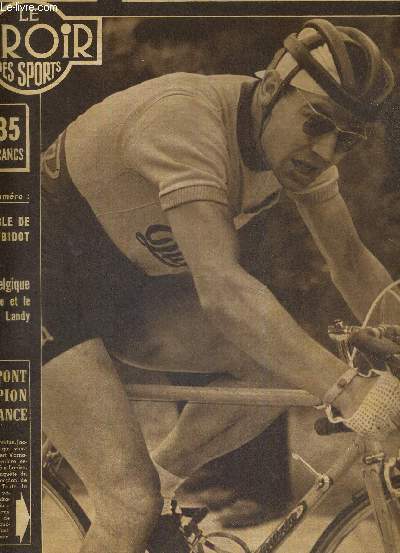 BUT CLUB - LE MIROIR DES SPORTS - N 465 - 28 juin 1954 / J. Dupont champion de France / spcial coupe du monde / un article de Marcel Bidot / France-Belgique d'athltisme et le record de Landy...
