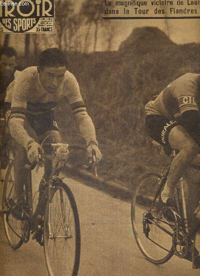 BUT CLUB - LE MIROIR DES SPORTS - N 507 - 28 mars 1955 / la magnifique victoire de Louison Bobet dans le tour des Flandres / France - Galles, la coupe de France, France - Italie / Reims limin de la coupe ...