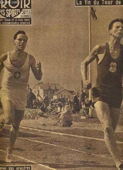 BUT CLUB - LE MIROIR DES SPORTS - N 530 - 15 aout 1955 / triomphe des athltes franais  Champagnole / Angleterre - continent  Belfast, la fin du tour de l'ouest / la preuve est faite : R. Kopa gale les meilleurs attaquants europens...