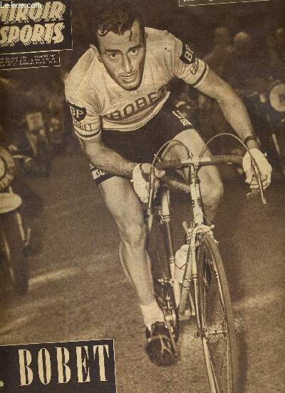 BUT CLUB - LE MIROIR DES SPORTS - N 743 - 25 mai 1959 / L. Bobet magistral vainqueur de Bordeaux - Paris / racing - Mont-de-Marsan / miracle  Vienne / Charly Gaul veut renouveler son exploit de 1956...