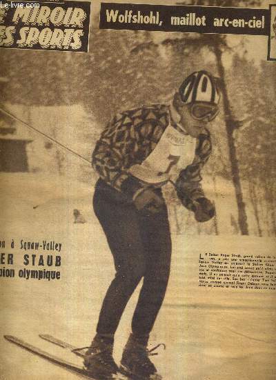BUT CLUB - LE MIROIR DES SPORTS - N 786 - 22 fvrier 1960 / sensation  Squaw-Valley, Roger Staub champion olympique / Wolfshohl, maillot arc-en-ciel / Cazala est redevenu paysan cet hiver sur les conseils de Magne ...