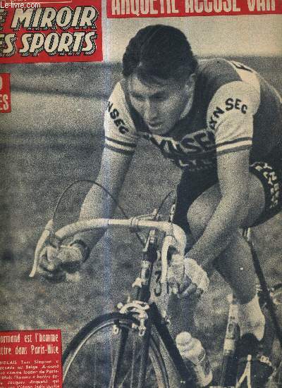 BUT CLUB - LE MIROIR DES SPORTS - N 844 - 13 mars 1961 / le Normand est l'homme  battre dans Paris - Nice / Anquetil accuse Van Looy / Andr Boniface lance un cri d'alarme : le rugby offensif en pril de mort ...