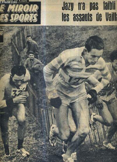 BUT CLUB - LE MIROIR DES SPORTS - N 898 - 5 mars 1962 / Jazy n'a pas faibli sous les assauts de Vaillants / Mont-de-Marsan : toute la ville savoure la revanche d'Andr Boniface / Angel Garcia, le petit boxeur Cubain a conquis Paris...