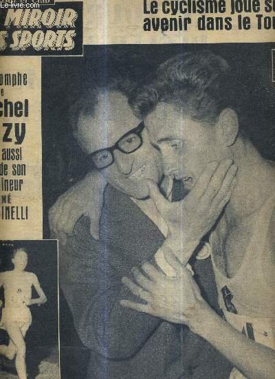 BUT CLUB - LE MIROIR DES SPORTS - N 913 - 18 juin 1962 / Special coupe du monde / le cyclisme joue son avenir dans le tour / le triomphe de Michel Jazy, c'est aussi celui de son entraineur Ren Frassinelli ...