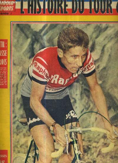 BUT CLUB - LE MIROIR DES SPORTS - SUPPLEMENT AU N 920 du 16 juillet 1962 - l'histoire du tour 62 / Anquetil : la passe de trois / Plankaetr doit sa mtamorphose au directeur miracle Driessens / la pointe de vitesse de Darrigade encore acre ..