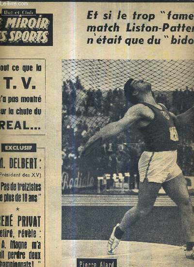 BUT CLUB - LE MIROIR DES SPORTS - N 931 - 1er octobre 1962 / Pierre Alart s'est surpass : nouveau record de 55m.32 / special France-Allemagne : le triomphe de Colombes / tout ce que la TV n'a pas montr sur la chute du real ...
