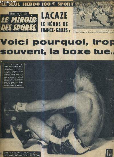 BUT CLUB - LE MIROIR DES SPORTS - N 956 - 25 mars 1963 / voici pourquoi, trop souvent, la boxe tue / Lacaze, le hros de France - Galles / les dessous d'une grve avorte / non, le stade de Reims n'est pas fini...