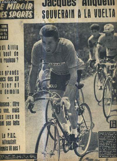 BUT CLUB - LE MIROIR DES SPORTS - N 962 - 6 mai 1963 / Jacques Anquetil souverain de la Vuelta / Rudi Altig au bout de son rouleau? / les grands chocs des XV d'hier et de demain / Monaco : titre en vue, mais les jeux ne sont pas faits...