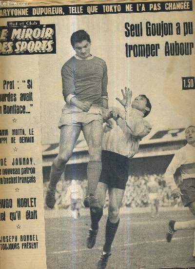 BUT CLUB - LE MIROIR DES SPORTS - N 1048 - 9 novembre 1964 / seul Goujon a pu tromper Aubour / Maryvonne Dupureur, telle que Tokyo ne l'a pas change / Hugo Koblet tel qu'il tait / Joseph Bonnel toujours prsent / Jo Jaunay...