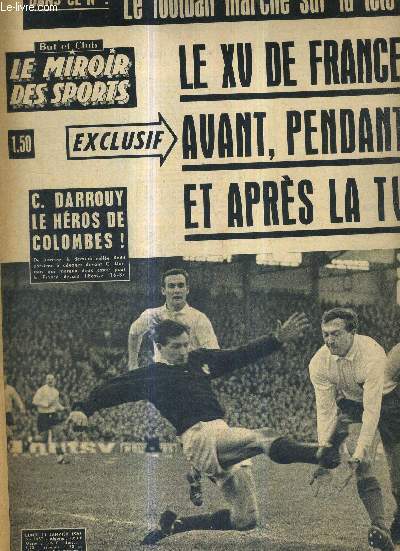 BUT CLUB - LE MIROIR DES SPORTS - N 1057 - 11 janvier 1965 / C. Darrouy le hros de Colombes / le XV de France avant, pendant et aprs la TV / le football marche sur la tte / Jean Snella : les raisons d'esprer de Saint-Etienne...