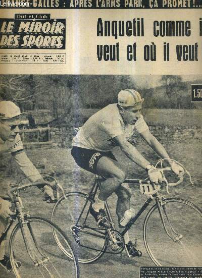 BUT CLUB - LE MIROIR DES SPORTS - N 1066 - 15 mars 1965 / Frances - Galles : aprs l'arms park, a promet / Anquetil comme il veut et ou il veut / nos skieurs de descente intoxiqus de technique...