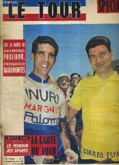 BUT CLUB - LE MIROIR DES SPORTS - SUPPLEMENT AU N1077 du 31 mai 1965 - Special le tour / sur la route de Poulidor, Federico Bahamontes / la carte du tour / Janssen et les Pelforth prendront tous les risques, comme en 1964 ...