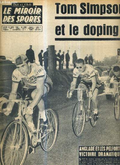 BUT CLUB - LE MIROIR DES SPORTS - N 1098 - 27 SEPTEMBRE 1965 / Anglade et les Pelforth : victoire dramatique / Tom Simpson et le doping / Rennes a perdu  Prague mais trouve un dfenseur / la semaine la plus longue de Pierre Barths...